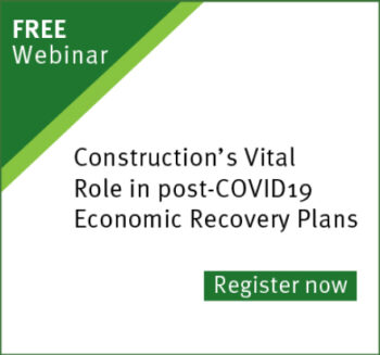 FREE Webinar Construction’s Vital Role in post-COVID 19 Economic Recovery Plans