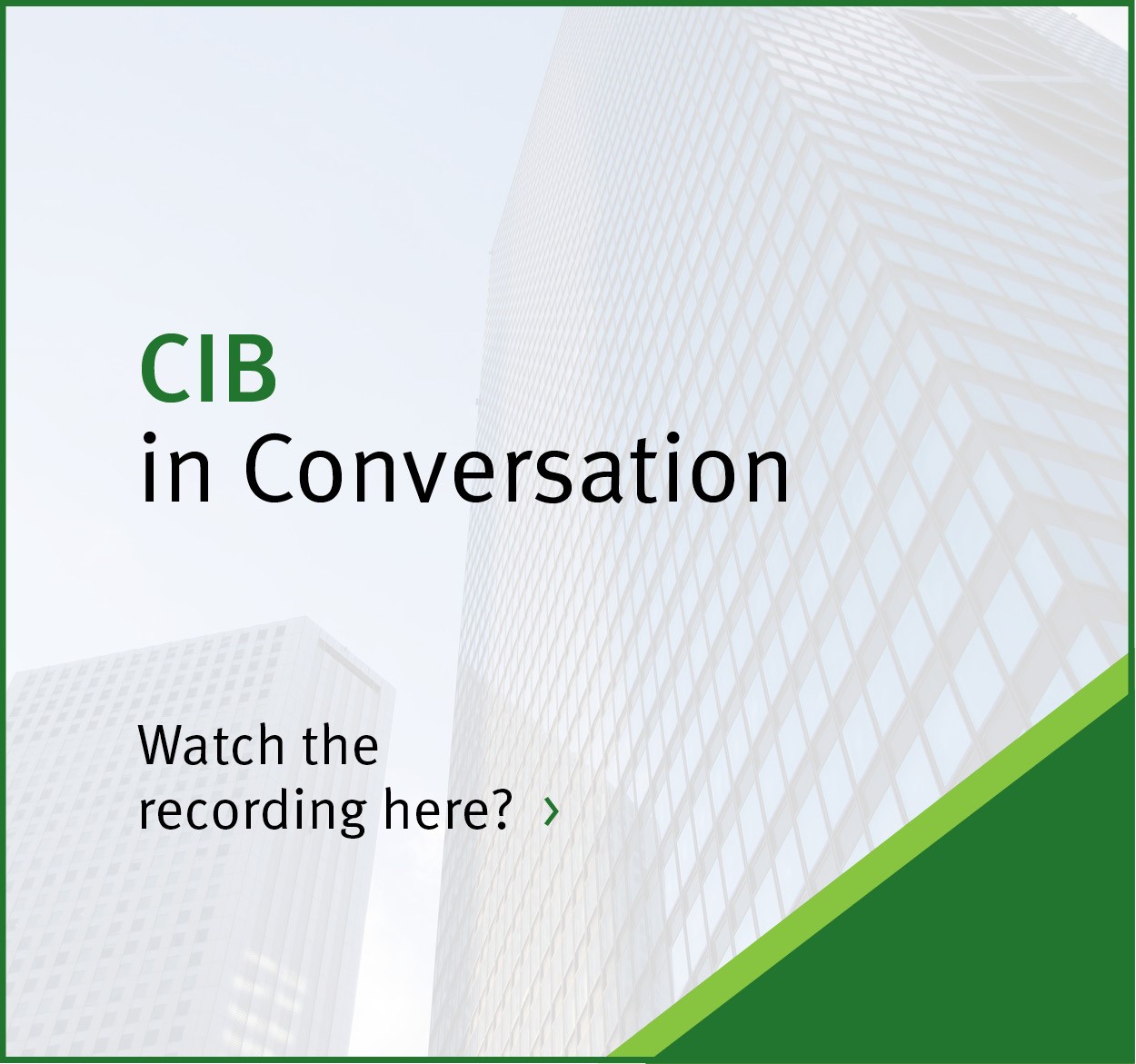 CIB in Conversation with Keith Hampson, CIB President (Full Version Part 1)