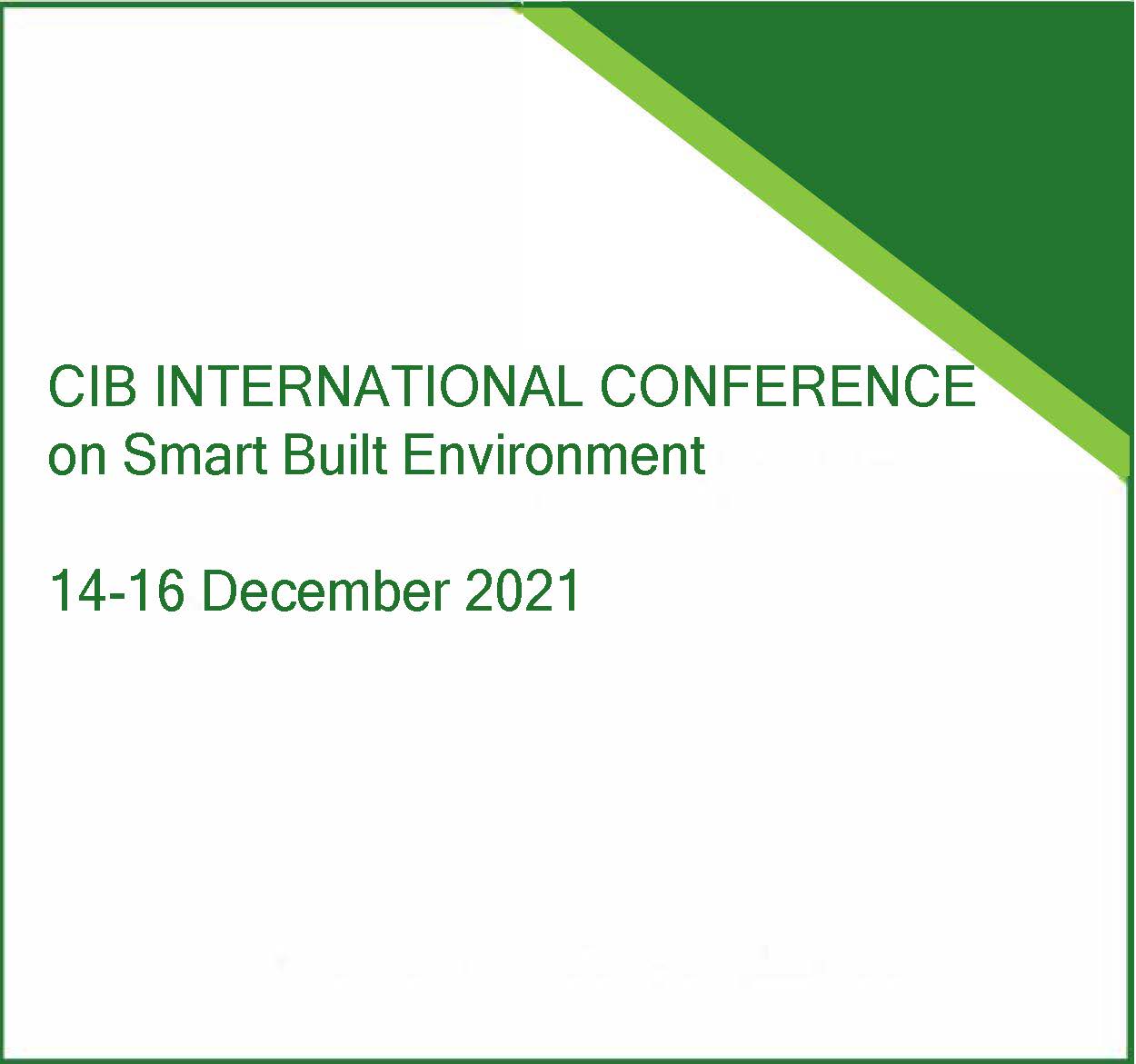 CIB International Conference on Smart Built Environment 14-16 December 2021