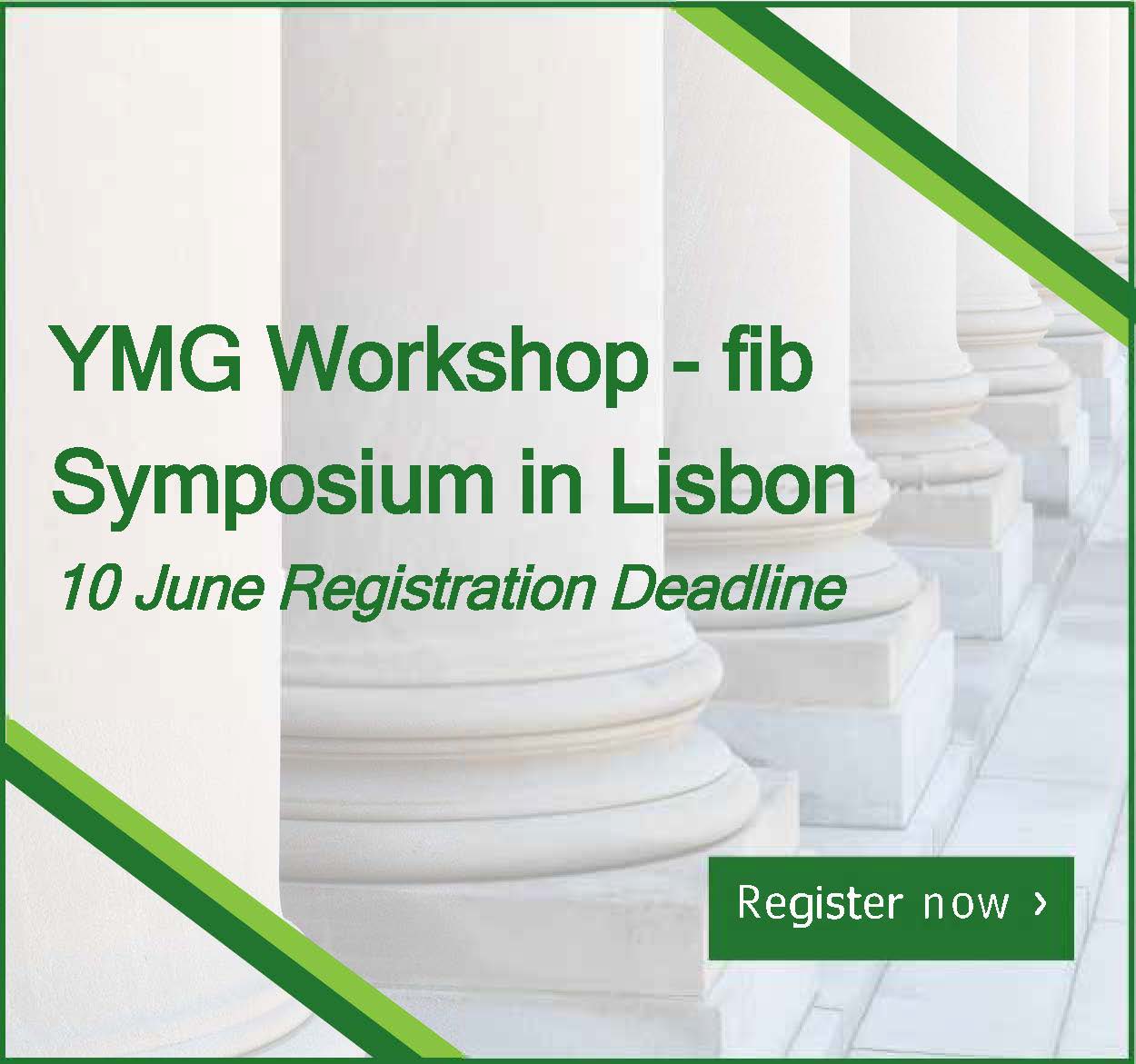 YMG Workshop – fib Symposium in Lisbon Registration Deadline 10 June 2021