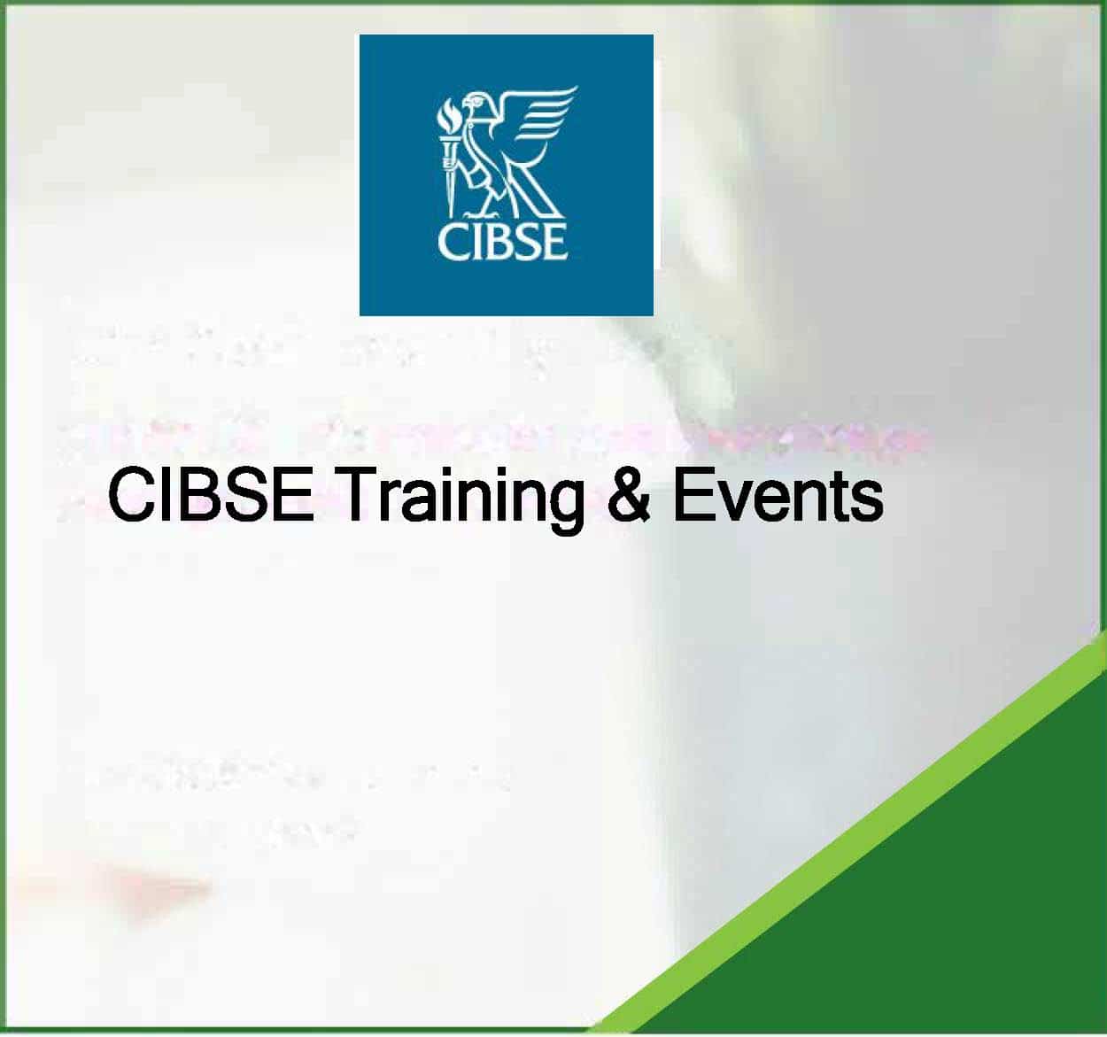 Upcoming Events – CIBSE – June & July 2021