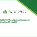 WBC2022 New Abstract Submission Deadline 11 July 2021