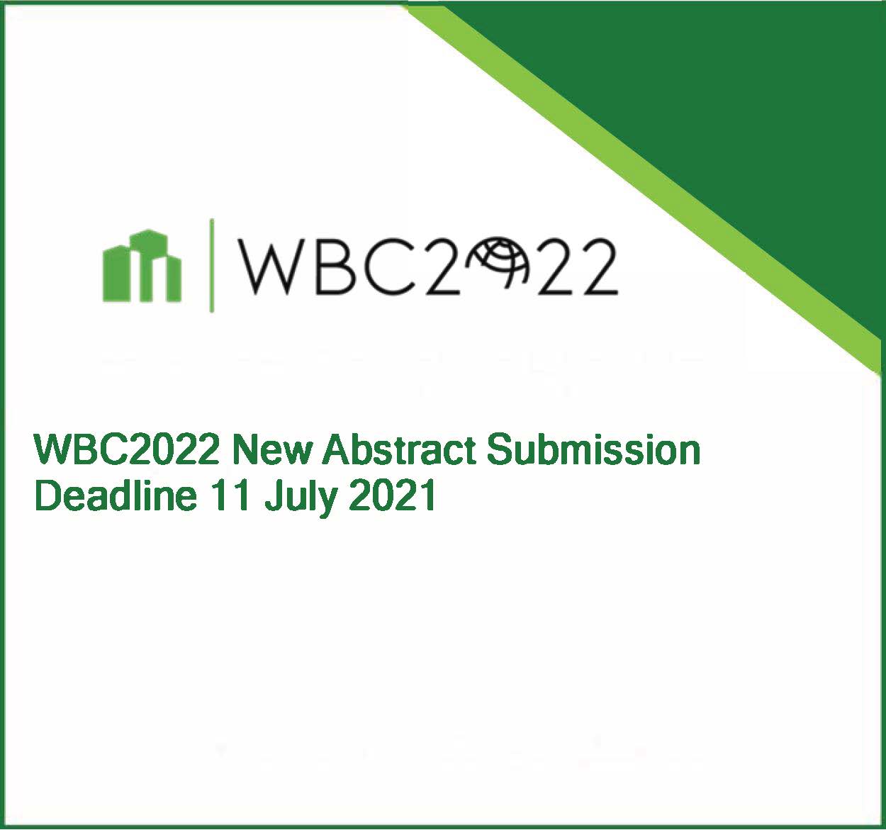 WBC2022 New Abstract Submission Deadline 11 July 2021