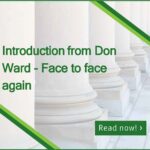 Introduction from Don Ward – Face to face again