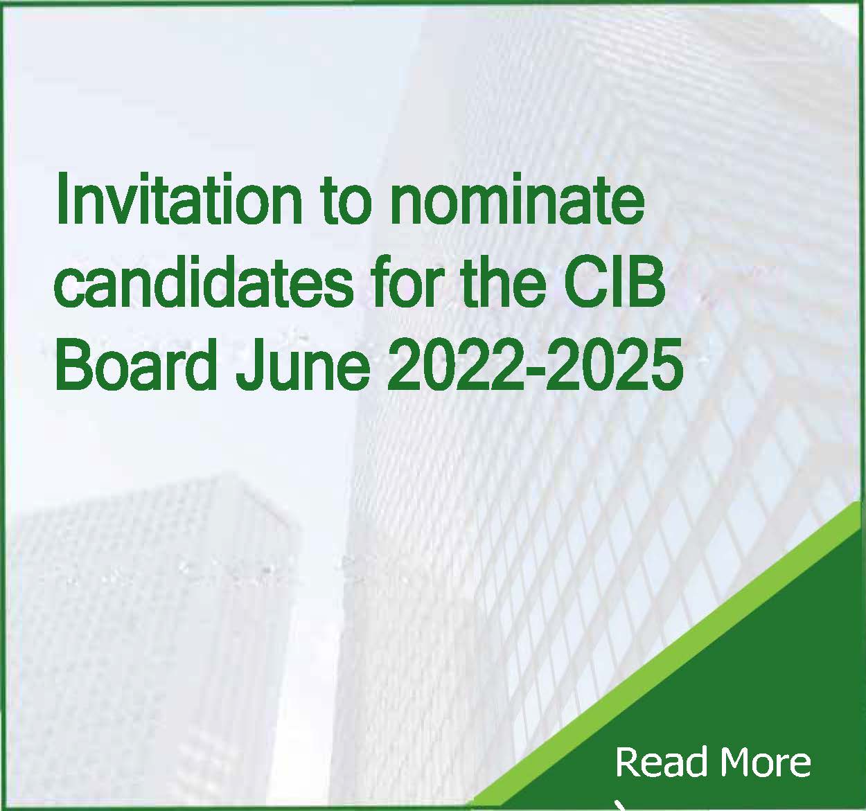 Invitation to nominate candidates for the CIB Board June 2022 – June 2025