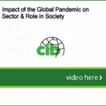 CIB Workshop 14 September 2021 – Impact of the Global Pandemic on Sector & Role in Society – Update