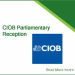 CIOB Parliamentary Reception and “building back better”