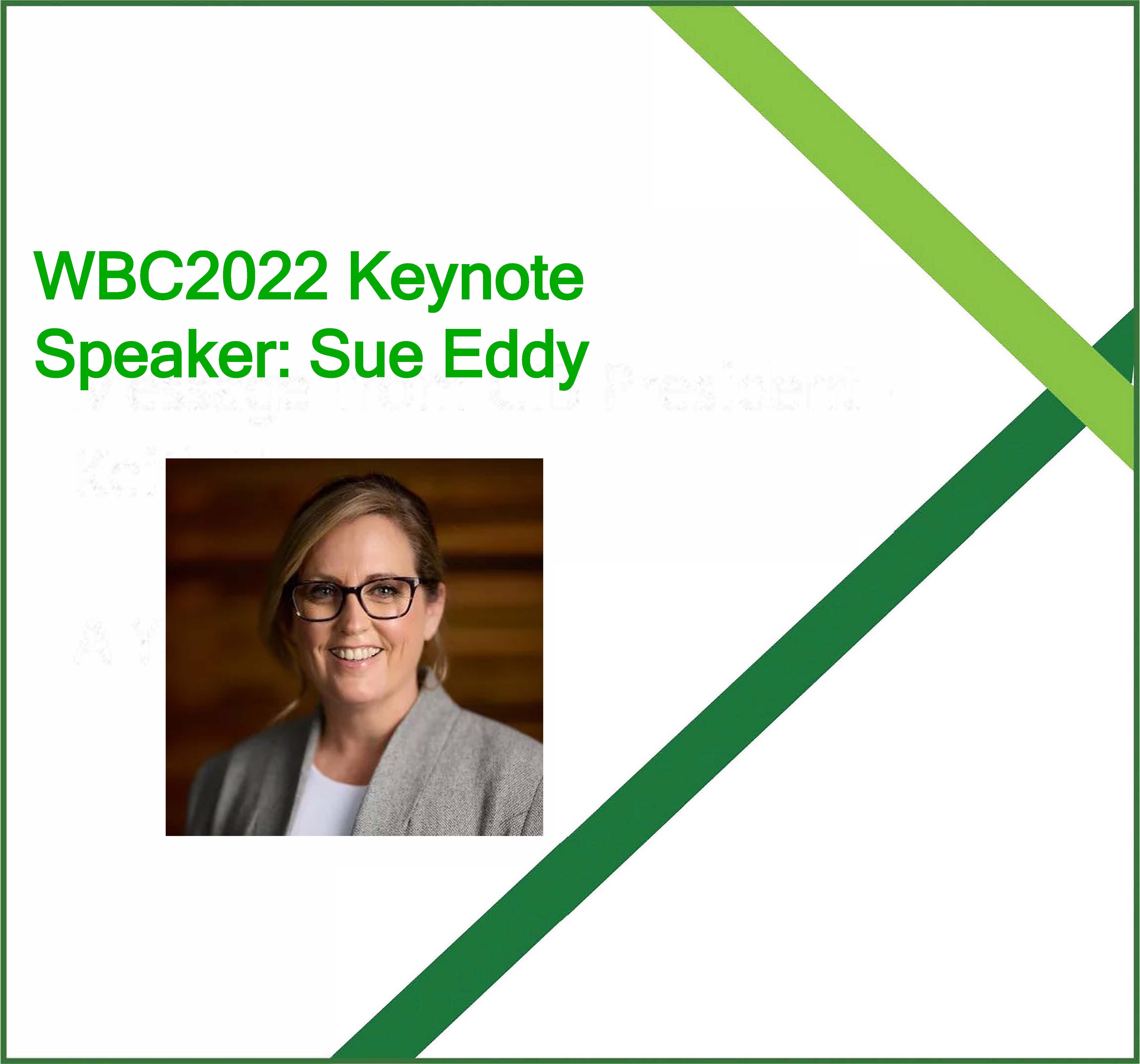 Sue Eddy Keynote Speaker WBC2022!