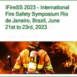 IFireSS 2023 – International Fire Safety Symposium Rio de Janeiro, Brazil, June 21st to 23rd, 2023