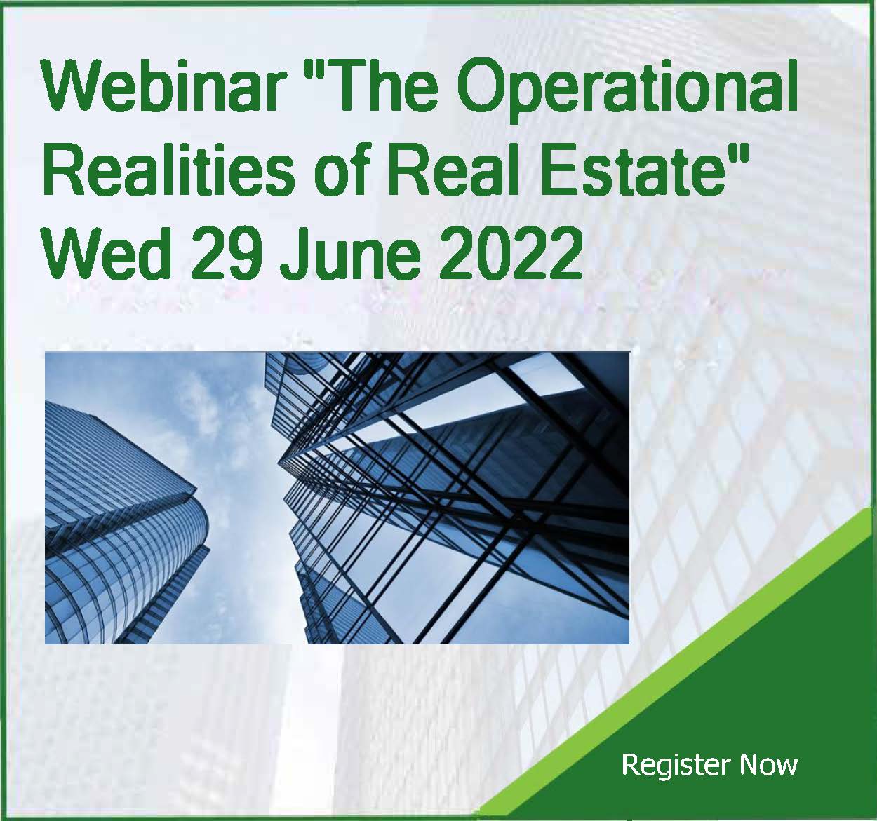 Joint Webinar “The Operational Realities of Real Estate” Wed 29 June 2022