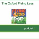 The Oxford Flying Less podcast