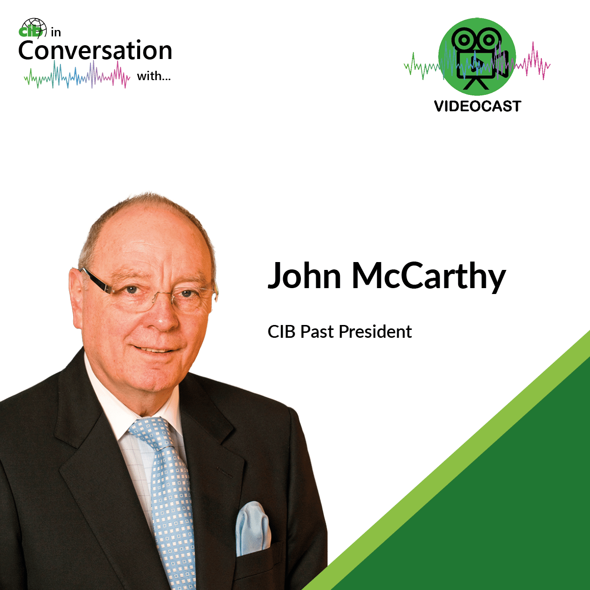 In Conversation with John McCarthy, CIB past President
