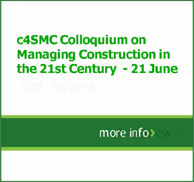 c4SMC Colloquium on Managing Construction in the 21st Century