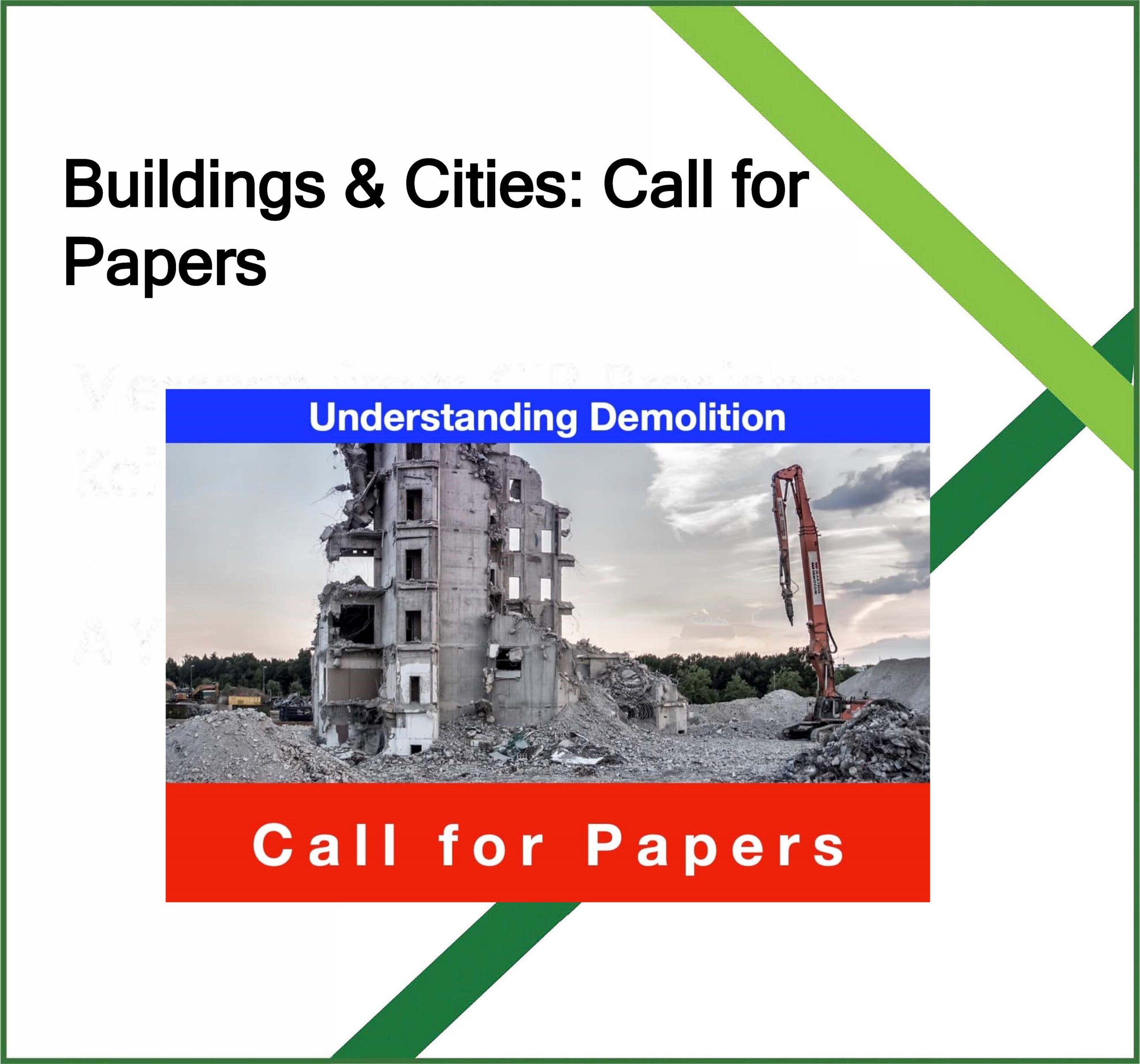 Buildings & Cities – CFP announcement “Understanding Demolition”