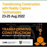 Transforming Construction with Reality Capture Technologies Conference 23-25 Aug 2022