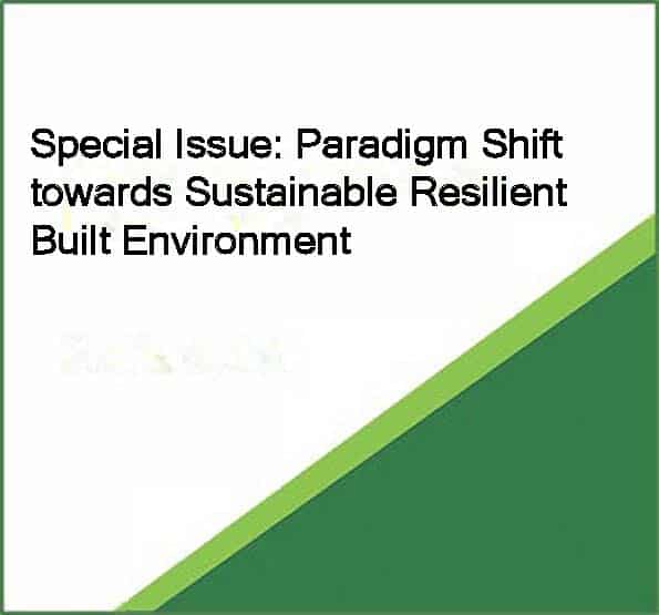 Special Issue on “PARADIGM SHIFT TOWARDS SUSTAINABLE RESILIENT BUILT ENVIRONMENT” – Call for Papers from BEPAM Journal