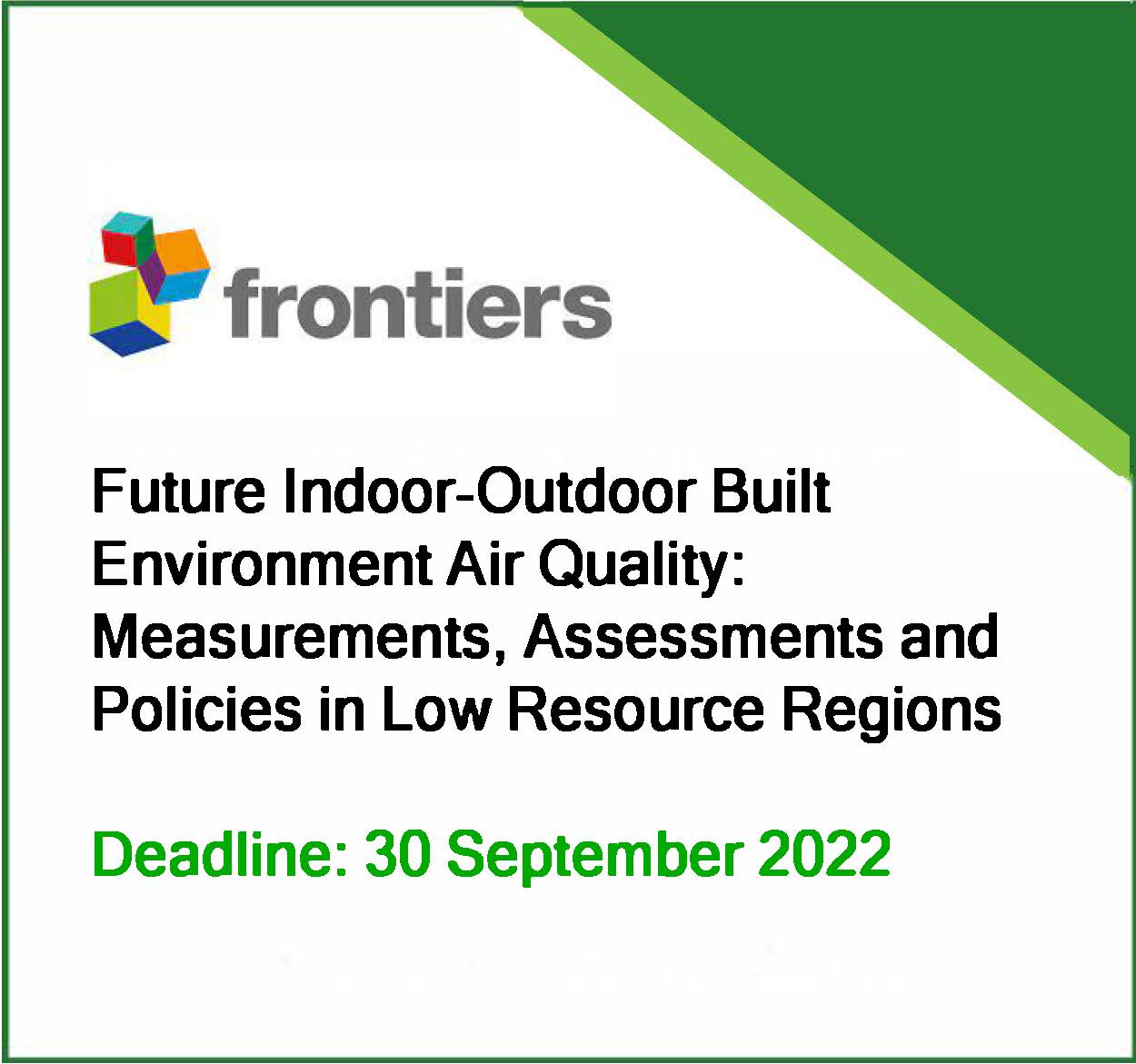 Future Indoor-Outdoor Built Environment Air Quality: Measurements, Assessments and Policies in Low Resource Regions Abstract Deadline: 30 September