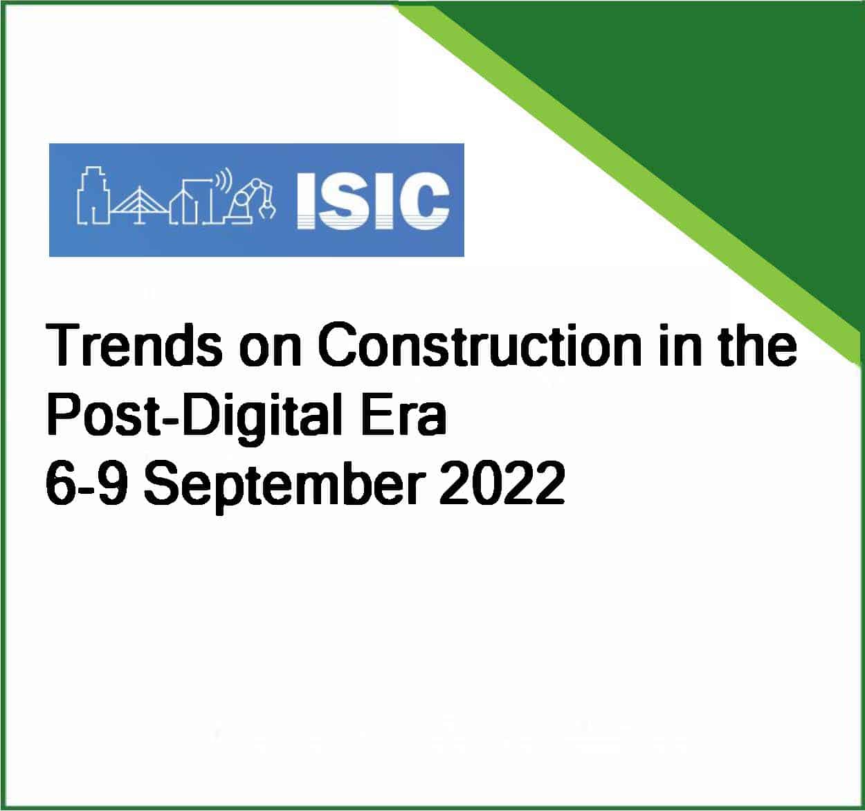 Trends on Construction in the Post-Digital Era 6-9 September 2022