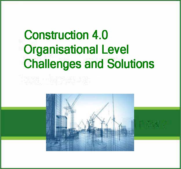 Construction 4.0 Organisational Level Challenges and Solutions