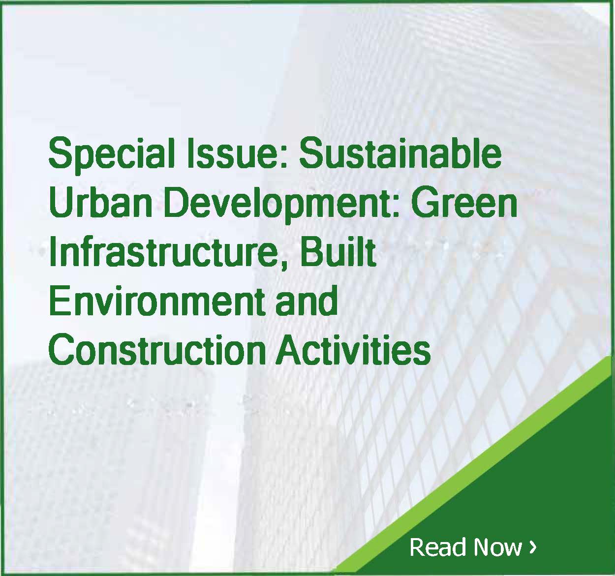 Special Issue: Sustainable Urban Development: Green Infrastructure, Built Environment and Construction Activities