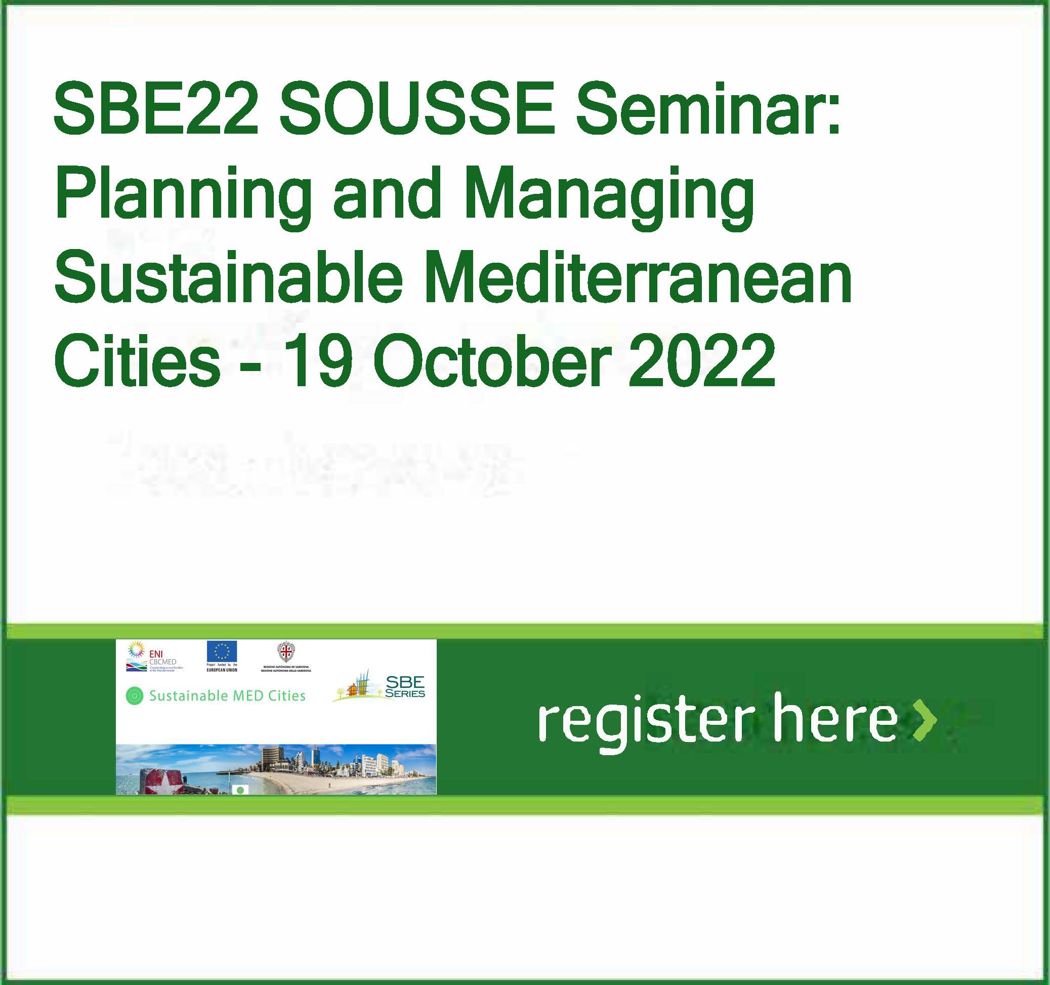 SBE22 SOUSSE Seminar: Planning and Managing Sustainable Mediterranean Cities – 19 October 2022