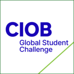 CIOB Global Student Challenge