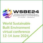 World Sustainable Built Environment virtual conference 12-14 June 2024 (WSBE24)