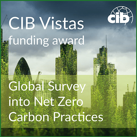 CIB Vistas funding – Global Survey into Net Zero Carbon Practices in Building and Construction