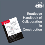 Routledge Handbook of Collaboration in Construction