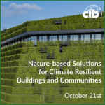 Nature-based Solutions for Climate Resilient Buildings and Communities – October 21st