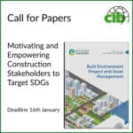 Motivating and Empowering Construction Stakeholders to Target SDGs – call for papers