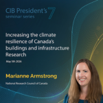From research to impact: Increasing the climate resilience of Canada’s buildings and infrastructure